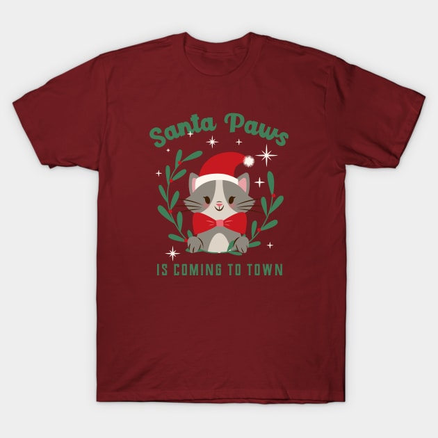 Santa paws is coming to town T-Shirt by ArtsyStone